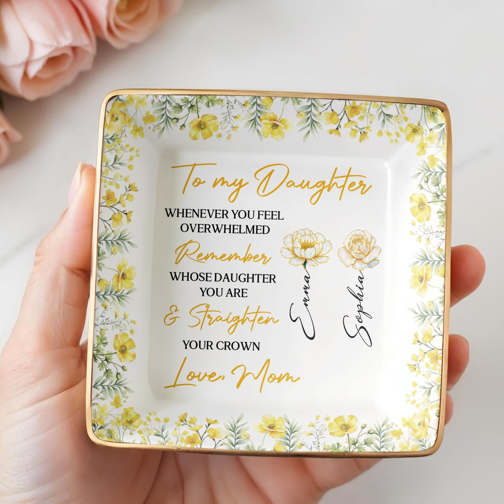 To My Daughter, Straighten Your Crown, Floral Design