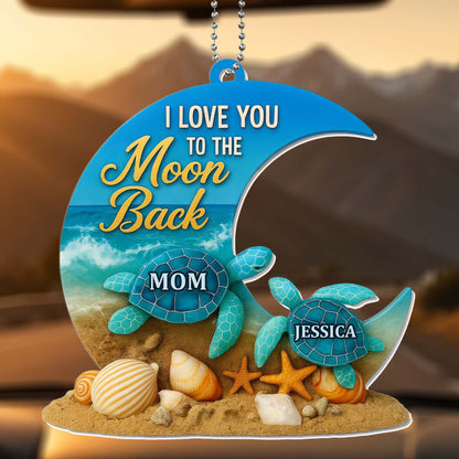 I Love You To The Moon And Back With Sea Turtles And Seashells