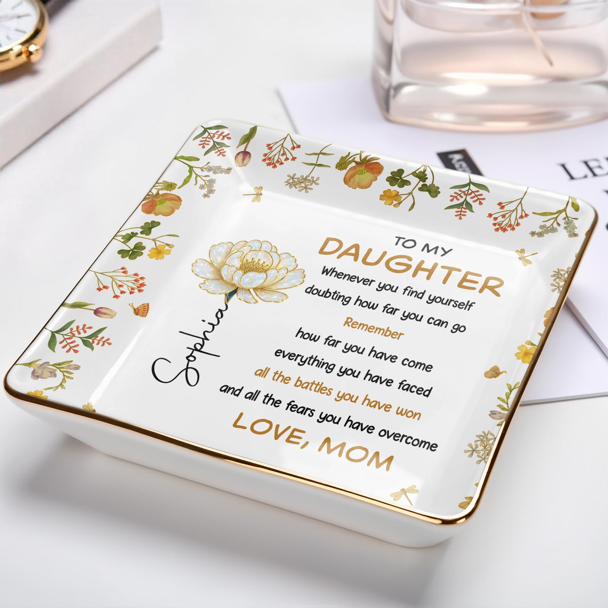 To My Daughter, Remember All The Battles, Flowers and Leaves Design