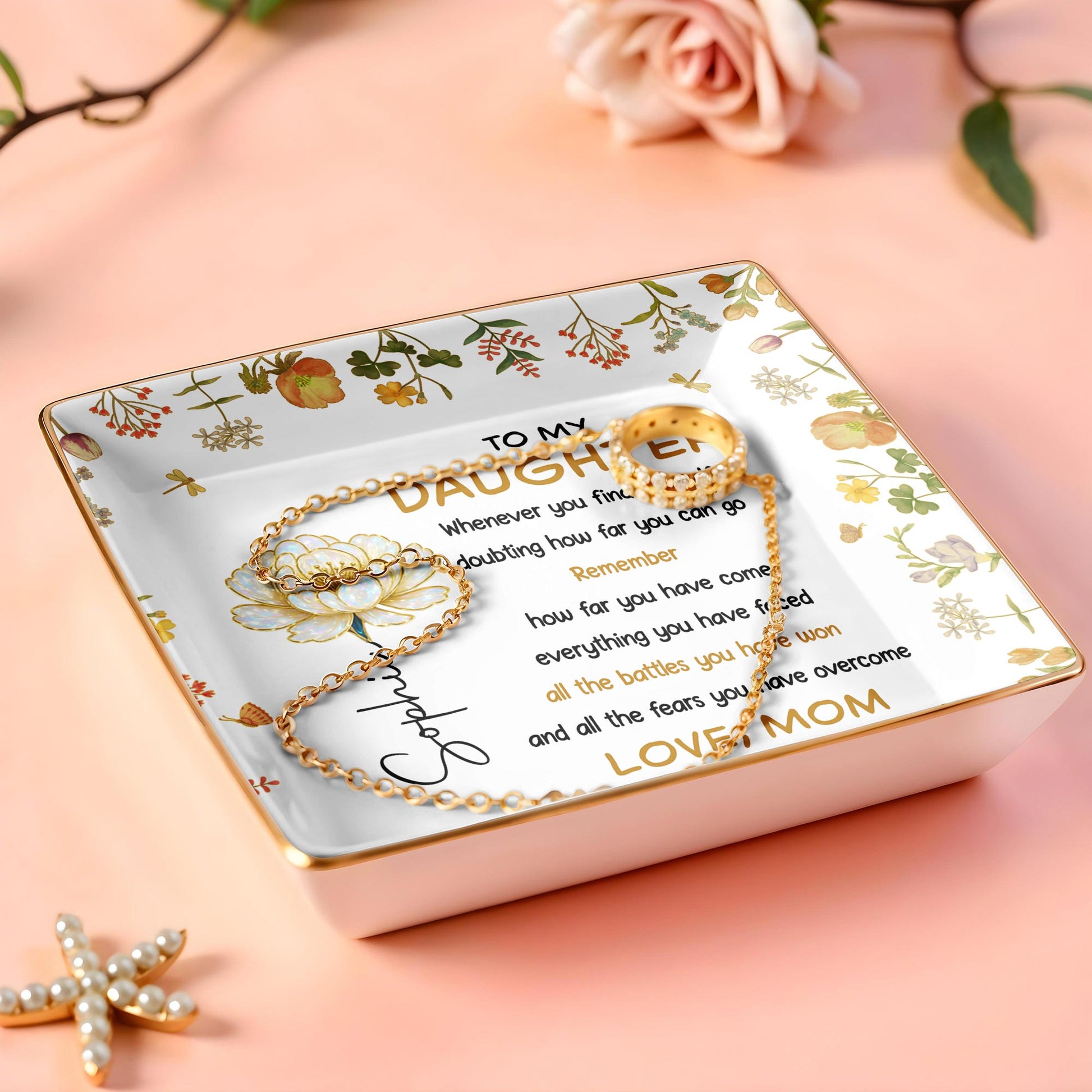 To My Daughter, Remember All The Battles, Flowers and Leaves Design