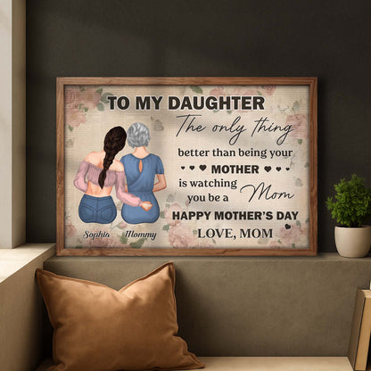 To My Daughter, Love From Mom, Watching You Be A Mom
