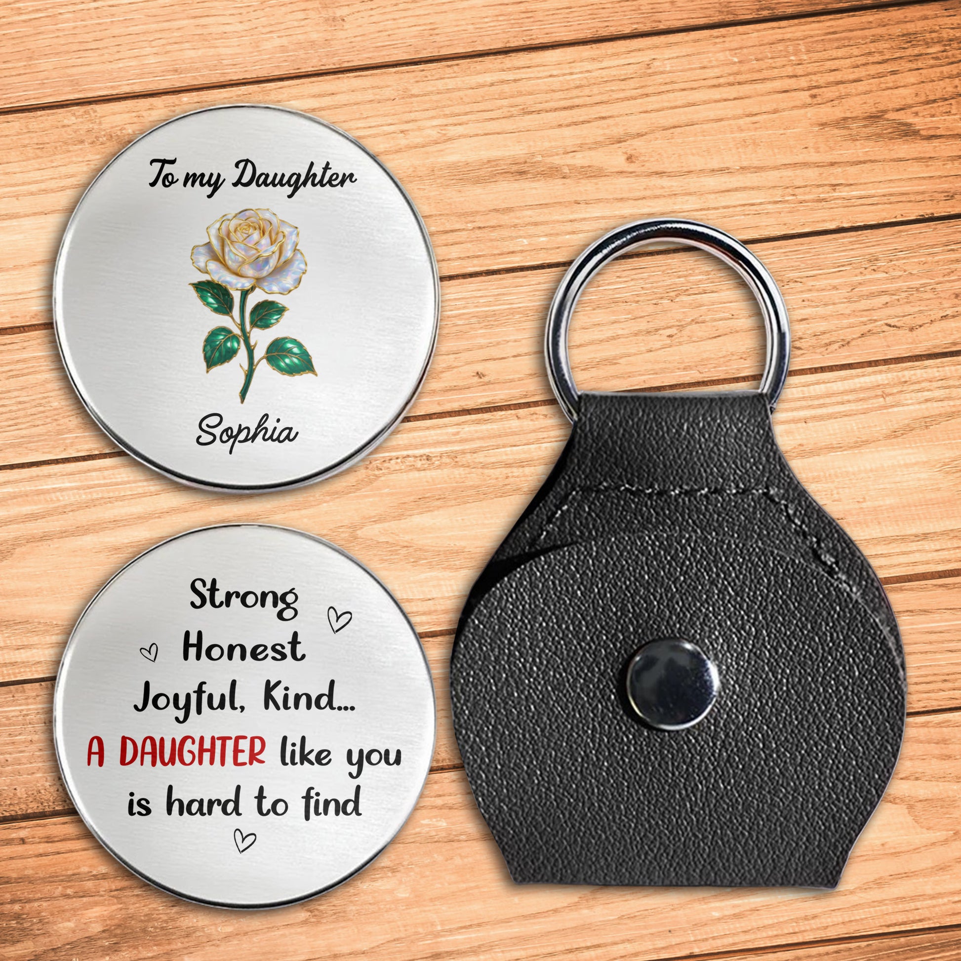 To My Daughter, Strong, Honest, Rose Design