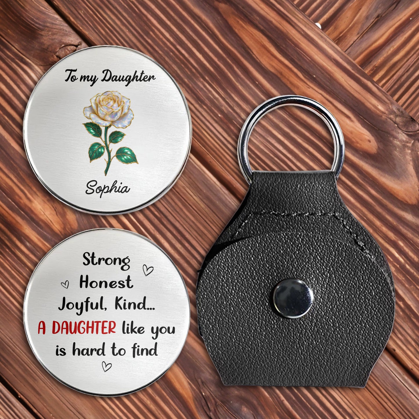 To My Daughter, Strong, Honest, Rose Design