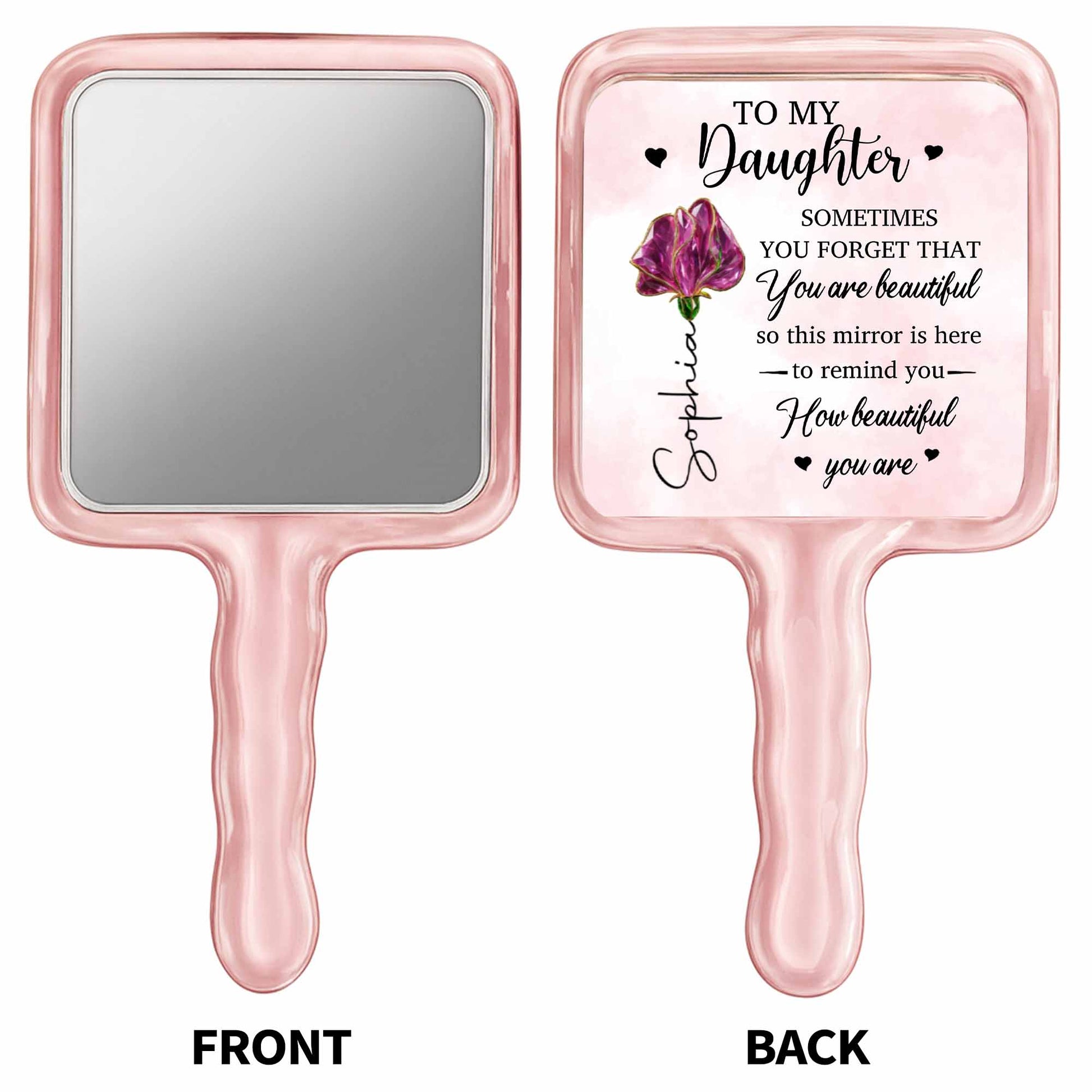 To My Daughter, You Are Beautiful, Flower Design