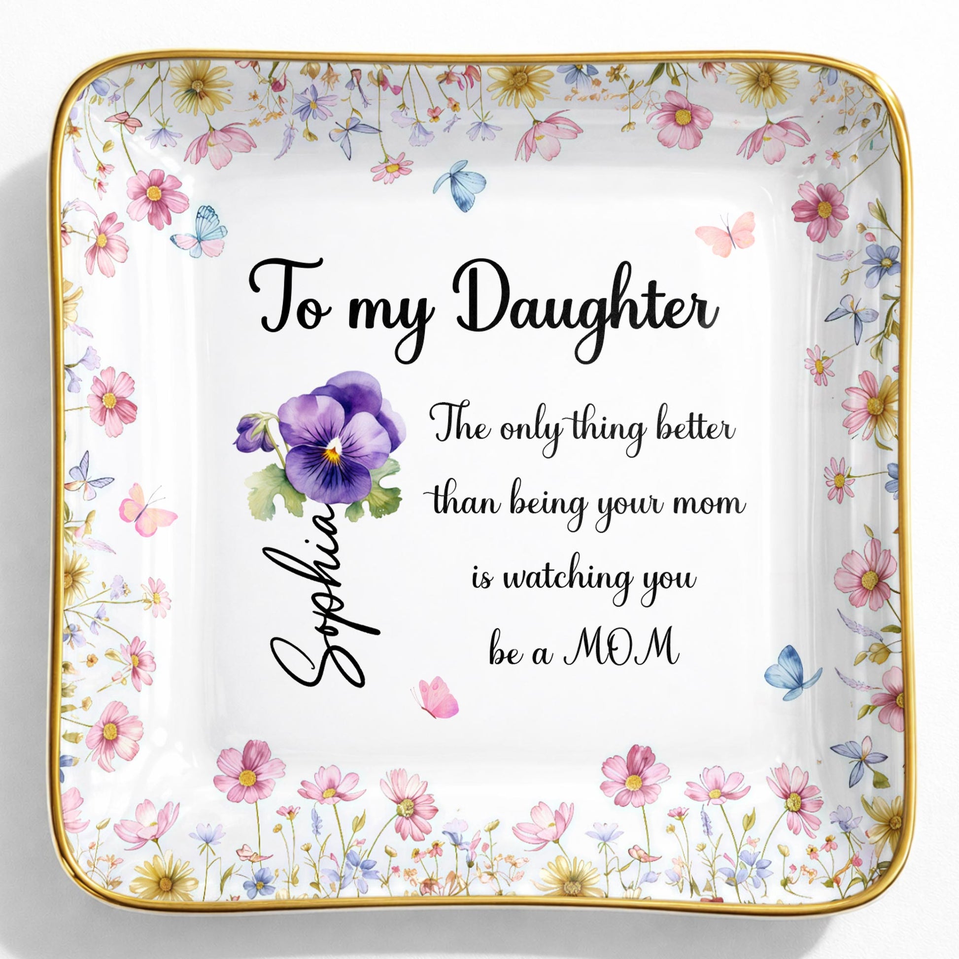 To My Daughter, Flowers And Butterflies Ceramic Dish