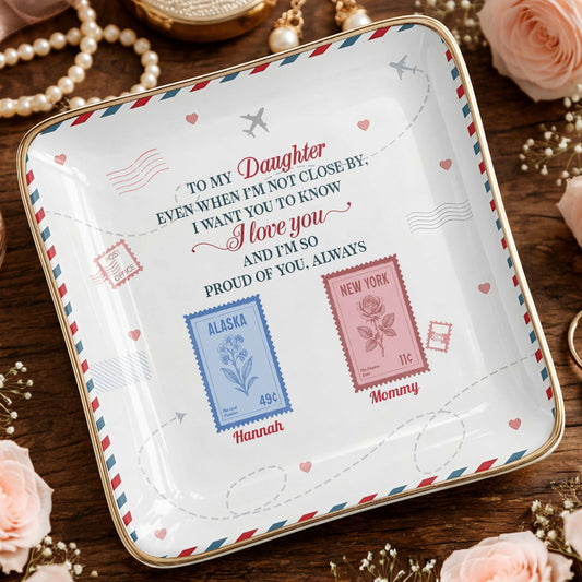 To My Daughter, Love And Pride Postage Stamps Design - Personalized Custom Jewelry Dish, Ceramic Dish, Square Shape - DAU297_SCRF