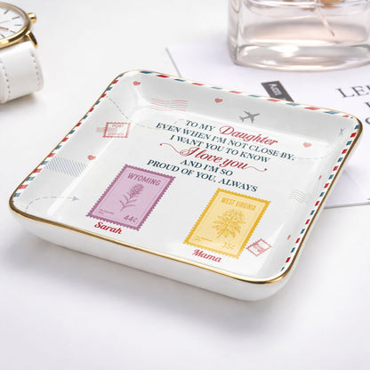 To My Daughter, Love And Pride Postage Stamps Design - Personalized Custom Jewelry Dish, Ceramic Dish, Square Shape - DAU297_SCRF