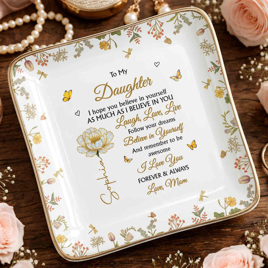 To My Daughter, Laugh, Love, Live, Flowers and Butterflies