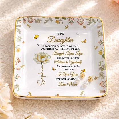 To My Daughter, Laugh, Love, Live, Flowers and Butterflies