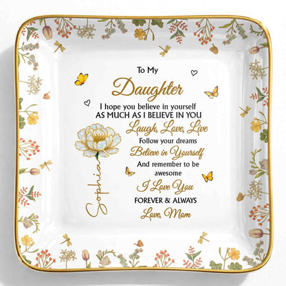 To My Daughter, Laugh, Love, Live, Flowers and Butterflies