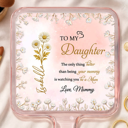 To My Daughter, Love From Mama, Floral Design