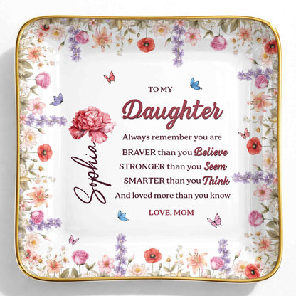 To My Daughter, Always Remember You Are Braver, Flowers