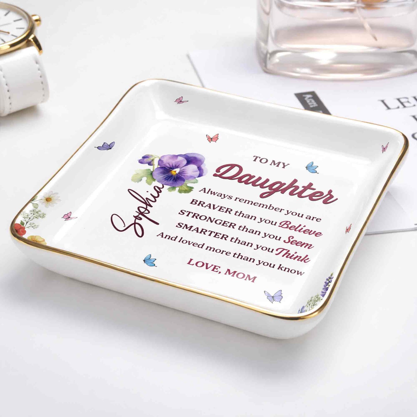 To My Daughter Always Remember Flowers And Butterflies