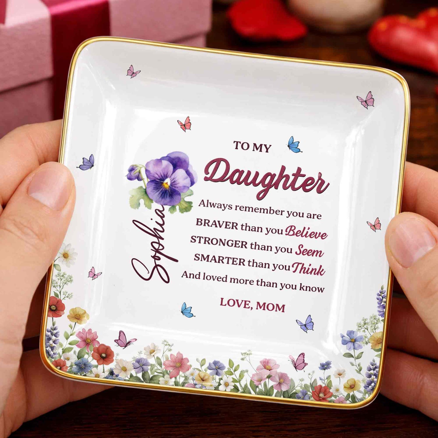 To My Daughter Always Remember Flowers And Butterflies