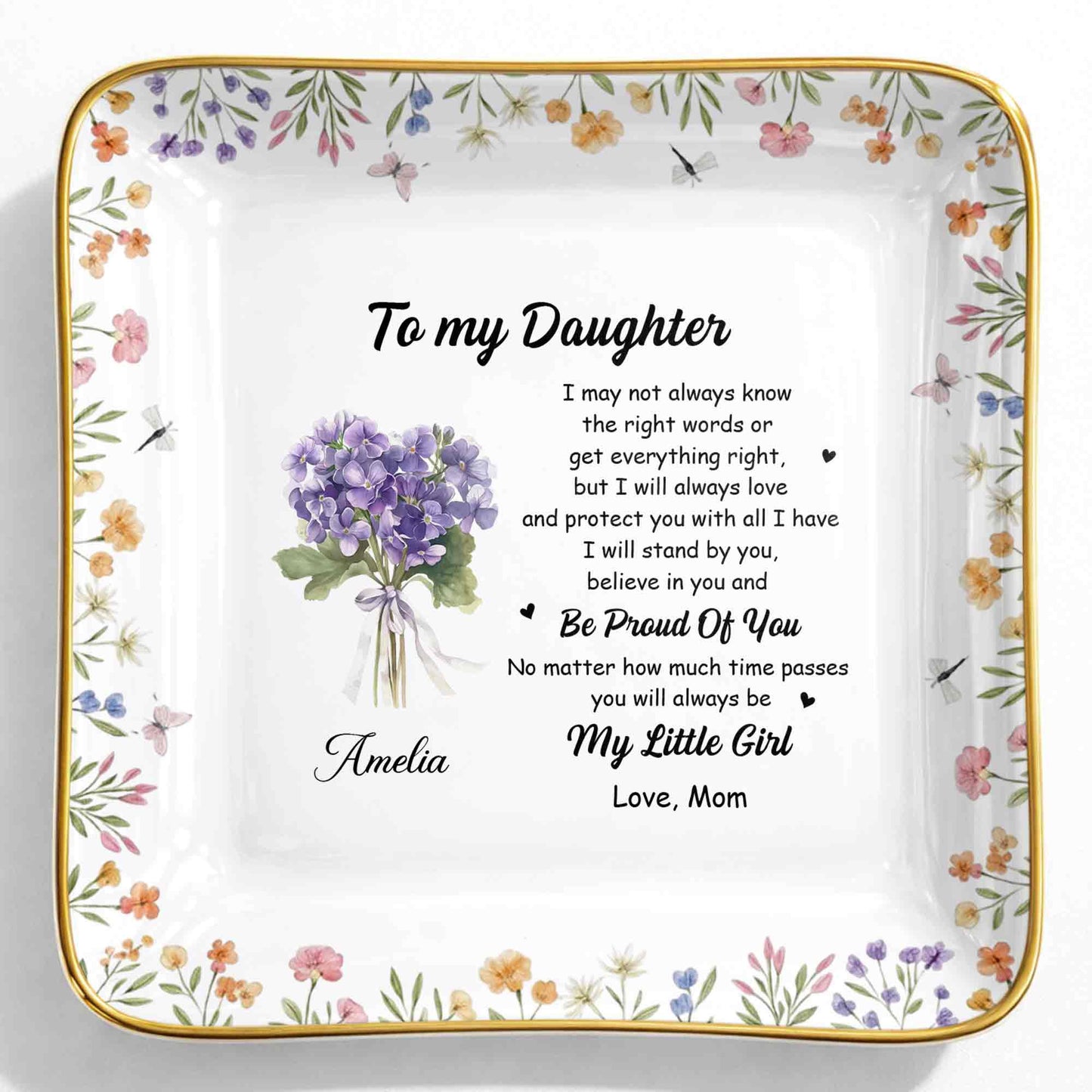 To My Daughter Always Love And Protect You Flower Bouquet - Personalized Custom Jewelry Dish, Ceramic Dish, Square Shape - DAU347_SCRF
