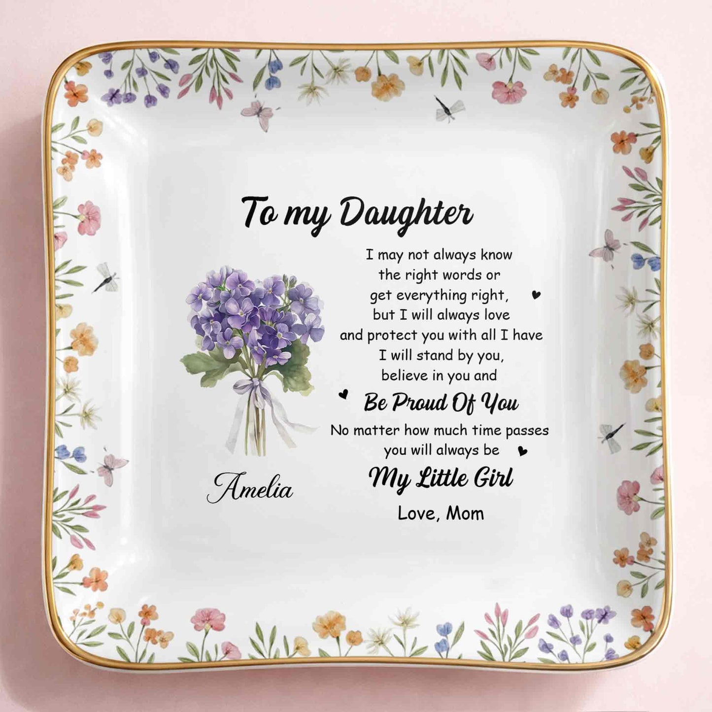 To My Daughter Always Love And Protect You Flower Bouquet - Personalized Custom Jewelry Dish, Ceramic Dish, Square Shape - DAU347_SCRF