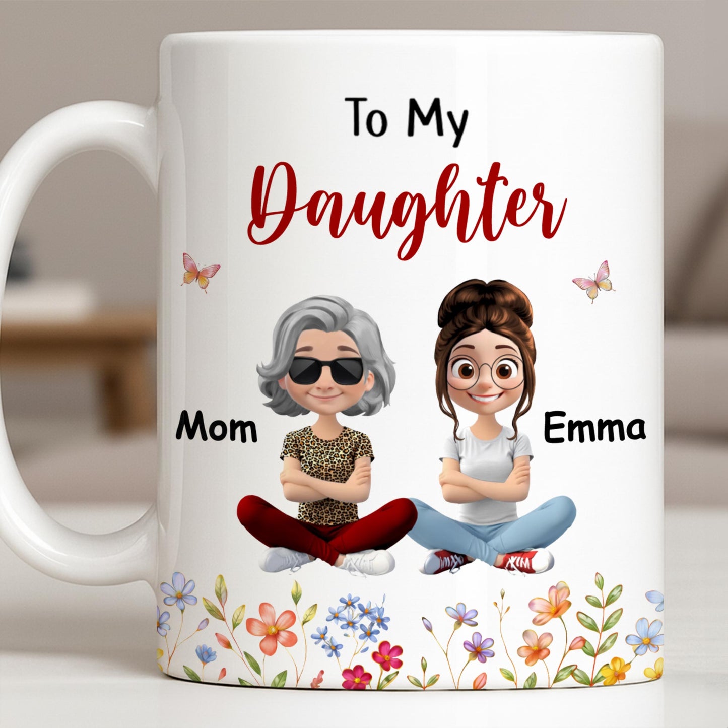 To My Daughter Floral Garden With Butterflies And Flowers - Personalized Custom Coffee Mug - DAU367_MG