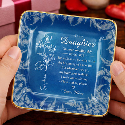To My Daughter On Your Wedding Day Birth Month Flower - Personalized Custom Jewelry Dish, Ceramic Dish, Square Shape - DAU370_SCRF