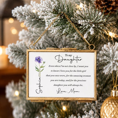 To My Daughter Even When I Am Not Close By Birth Month Flower - Personalized Metal Frame Ornament - DAU403_GOFRO