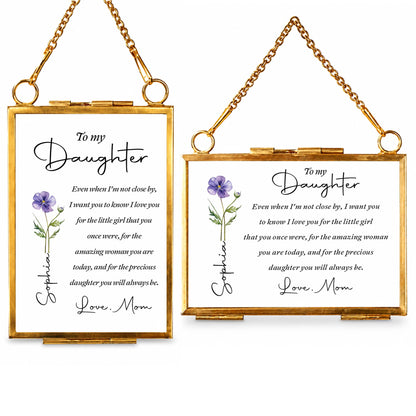 To My Daughter Even When I Am Not Close By Birth Month Flower - Personalized Metal Frame Ornament - DAU403_GOFRO