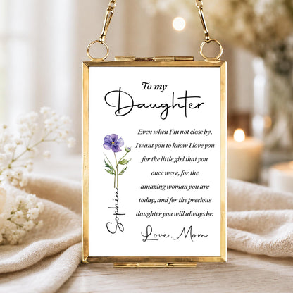 To My Daughter Even When I Am Not Close By Birth Month Flower - Personalized Metal Frame Ornament - DAU403_GOFRO