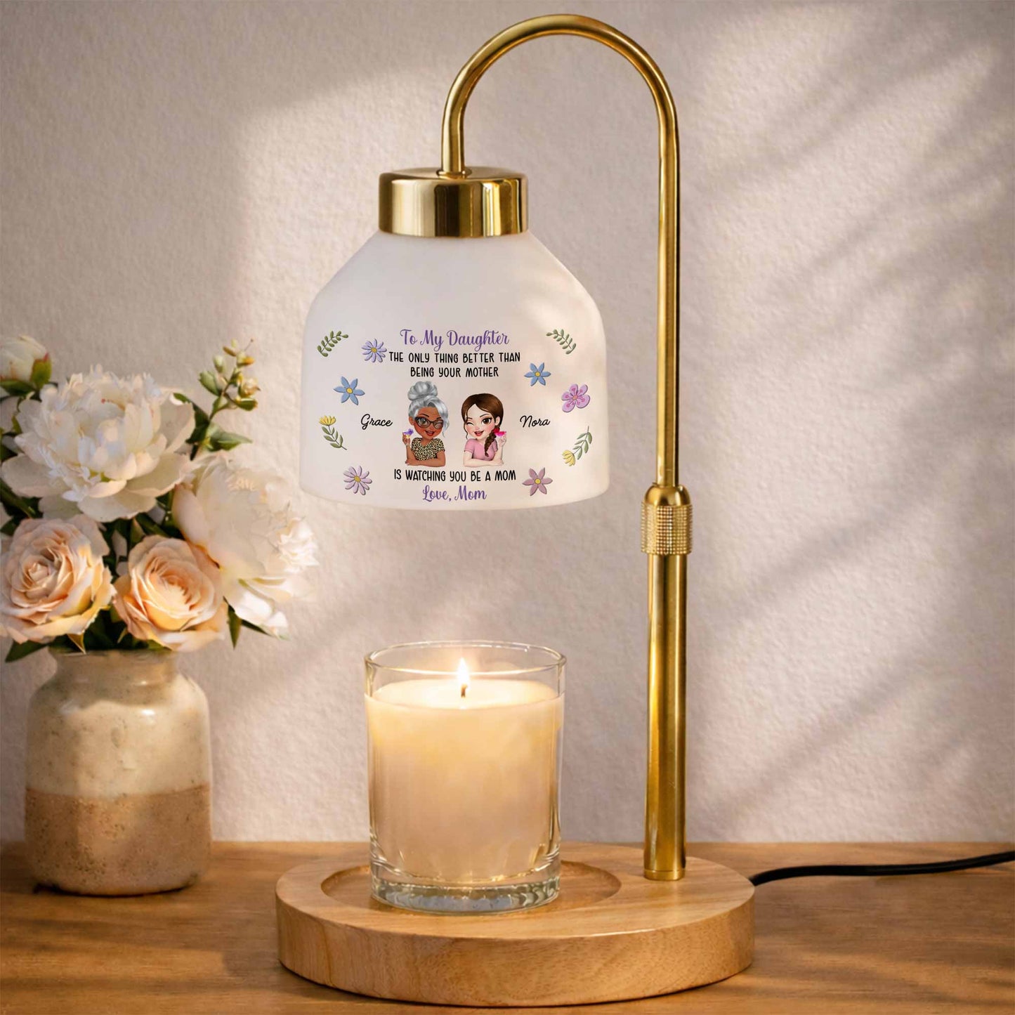 To My Daughter Better Than Being Your Mother Flowers And Custom Characters - Personalized Candle Warmer Lamp - DAU441_CANWA