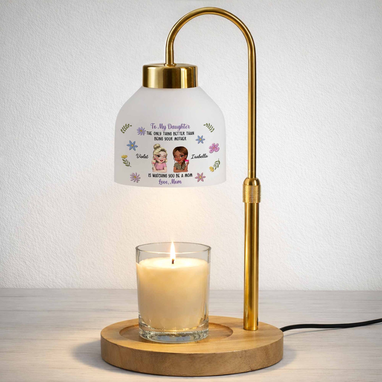To My Daughter Better Than Being Your Mother Flowers And Custom Characters - Personalized Candle Warmer Lamp - DAU441_CANWA