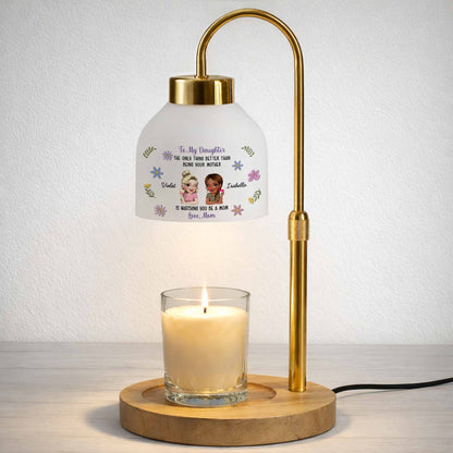 To My Daughter Better Than Being Your Mother Flowers And Custom Characters - Personalized Candle Warmer Lamp - DAU441_CANWA