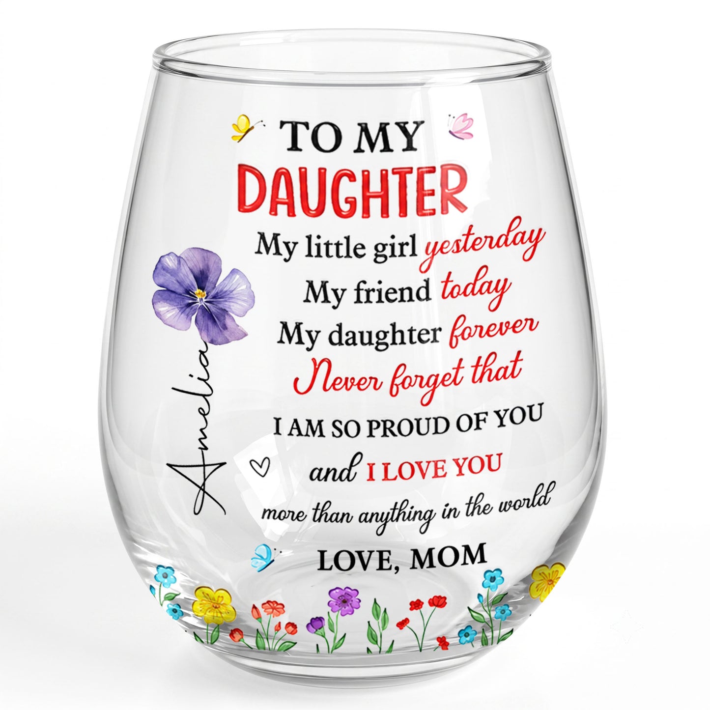 To My Daughter My Little Girl Yesterday Flower Personalized Stemless Wine Glass - Personalized Stemless Wine Glass - DAU532_WIGL