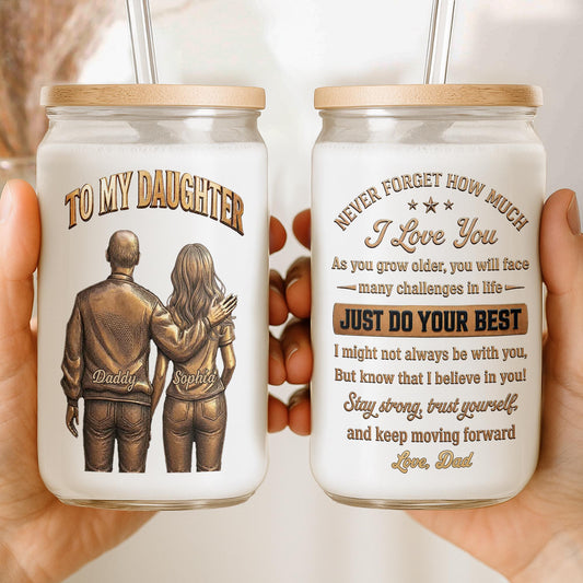 To My Daughter Never Forget How Much I Love You Dad And Daughter - Personalized Clear Glass Can - DAU643_GLACU