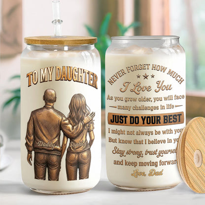 To My Daughter Never Forget How Much I Love You Dad And Daughter - Personalized Clear Glass Can - DAU643_GLACU