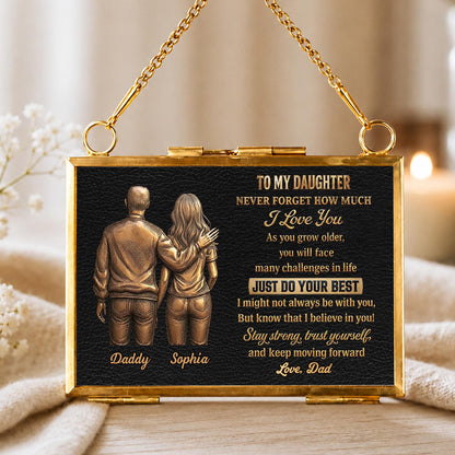 To My Daughter Never Forget How Much I Love You Father and Daughter - Personalized Metal Frame Ornament - DAU643_GOFRO