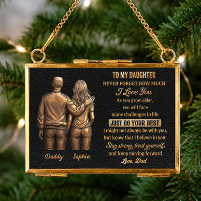 To My Daughter Never Forget How Much I Love You Father and Daughter - Personalized Metal Frame Ornament - DAU643_GOFRO