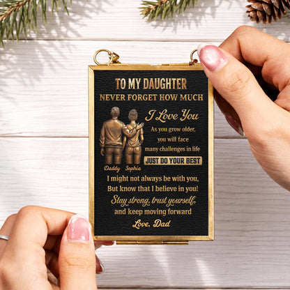 To My Daughter Never Forget How Much I Love You Father and Daughter - Personalized Metal Frame Ornament - DAU643_GOFRO