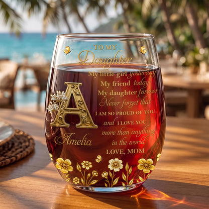 To My Daughter My Little Girl With Golden Alphabet Flowers - Personalized Stemless Wine Glass - DAU708_WIGL