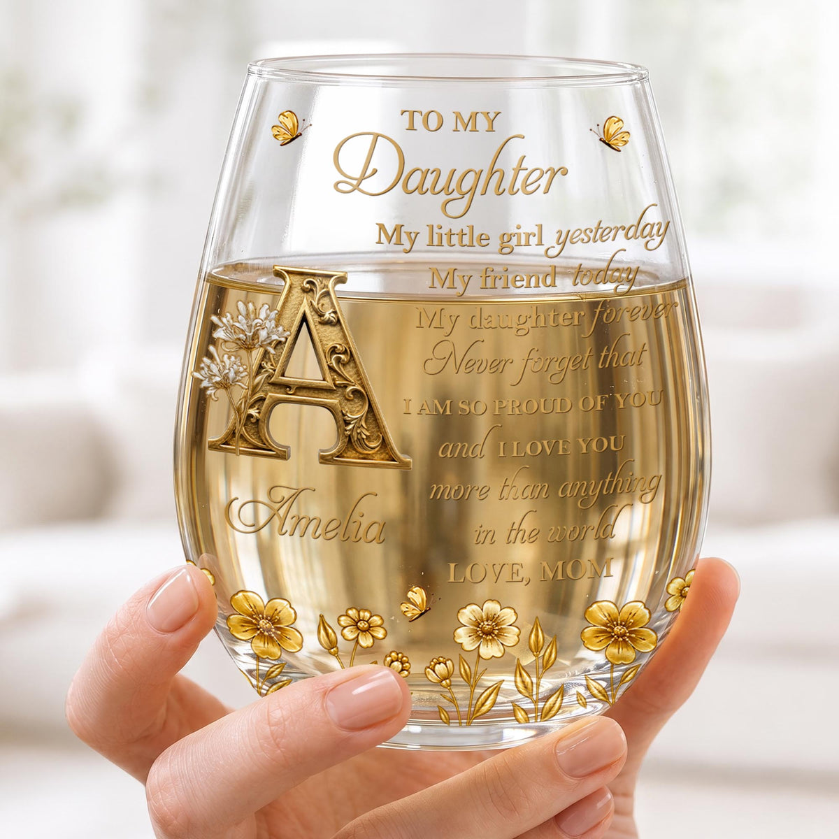 To My Daughter My Little Girl With Golden Alphabet Flowers - Personalized Stemless Wine Glass - DAU708_WIGL