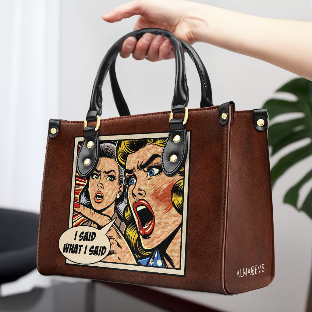 I Said What I Said - Personalized Custom Leather Handbag - DB10