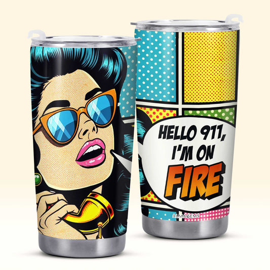 Estoy en llamas - Vaso de acero inoxidable personalizado de 20 oz y 30 oz - DB05TB