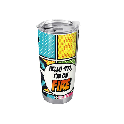 Estoy en llamas - Vaso de acero inoxidable personalizado de 20 oz y 30 oz - DB05TB