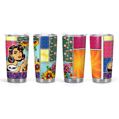 Yes, And? - Personalized Custom Stainless Steel Tumbler 20oz 30oz - DB06TB