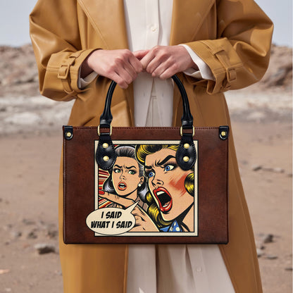 I Said What I Said - Personalized Custom Leather Handbag - DB10
