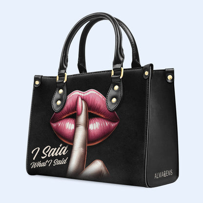 J'ai dit ce que j'ai dit - Sac à main en cuir personnalisé - DB15