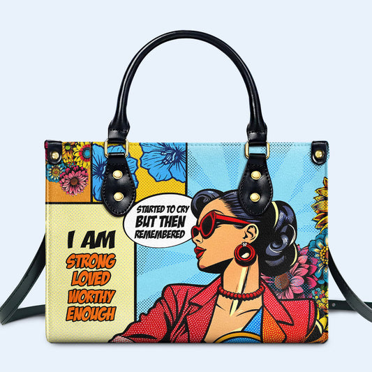 Empecé a llorar pero recordé que soy fuerte - Bolso de mano de cuero personalizado - DB31
