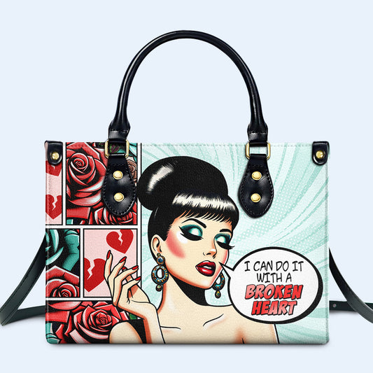 Puedo hacerlo con el corazón roto - Bolso de mano de cuero personalizado - DB59
