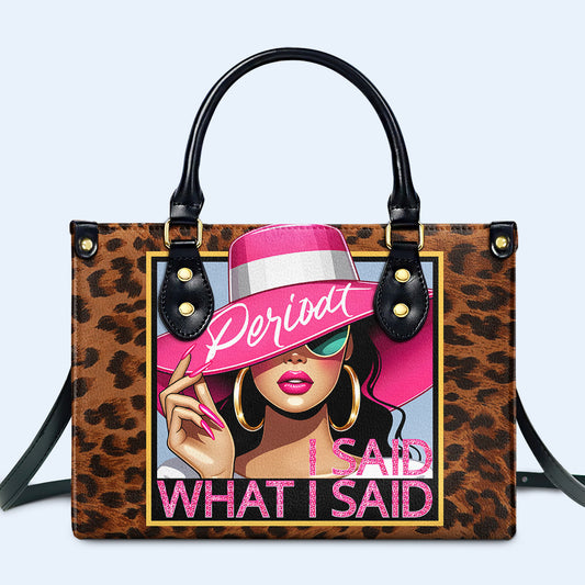 Dije lo que dije, Periodt - Bolso de cuero personalizado - DB66