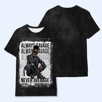 Always Savage Never Average  - Personalized Custom Unisex All-Over Printed T-Shirt - DG012_3T