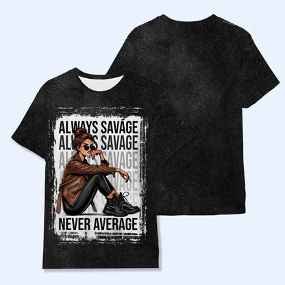 Always Savage Never Average  - Personalized Custom Unisex All-Over Printed T-Shirt - DG012_3T
