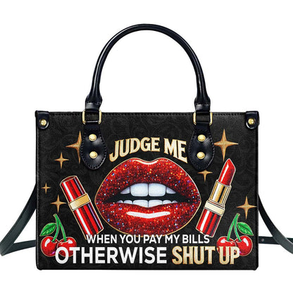 Jugez-moi quand vous payez mes factures, sinon taisez-vous ! - Sac à main en cuir personnalisé - DG016_HB