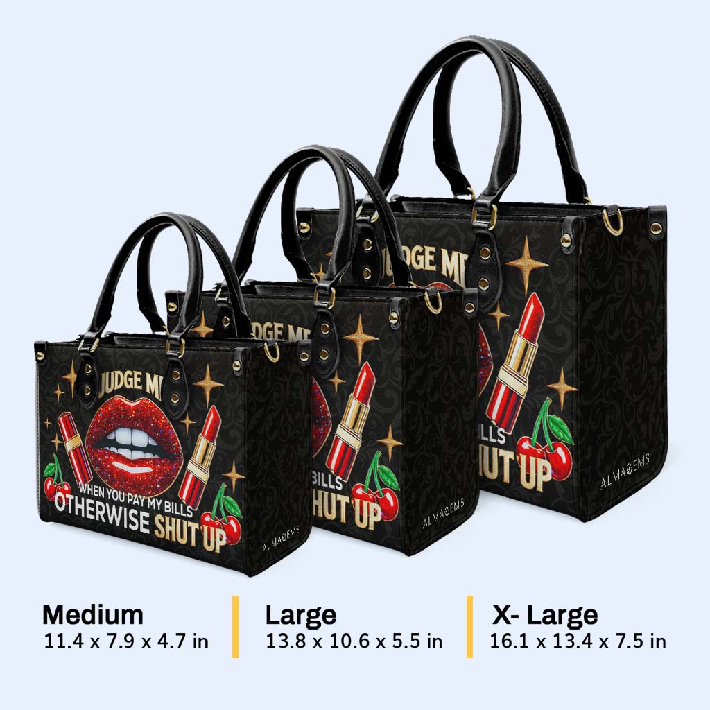 Jugez-moi quand vous payez mes factures, sinon taisez-vous ! - Sac à main en cuir personnalisé - DG016_HB
