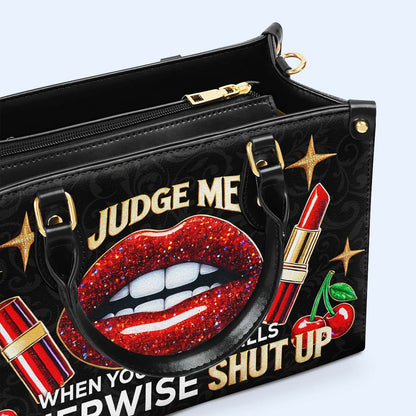 Jugez-moi quand vous payez mes factures, sinon taisez-vous ! - Sac à main en cuir personnalisé - DG016_HB